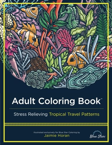 Adult Coloring Book: Tropical Travel Patterns 